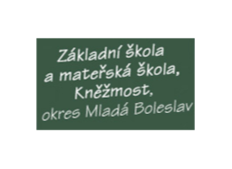 ZŠ a MŠ Kněžmost, okres Mladá Boleslav
